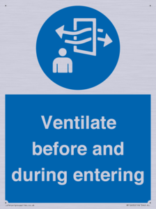 Ventilate before and during entering